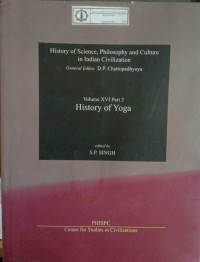 Image of History of Science, Philosophy and Culture in Indian Civilization : Volume XVI Part 2 History of Yoga